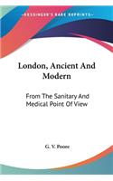London, Ancient And Modern