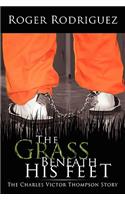 Grass Beneath His Feet