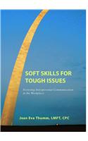 Soft Skills for Tough Issues