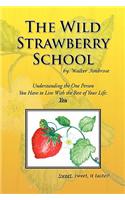 The Wild Strawberry School: (English)