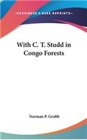 With C. T. Studd in Congo Forests: (English)