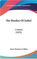 The Burden Of Isabel: A Novel (1893)