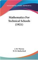 Mathematics For Technical Schools (1921)