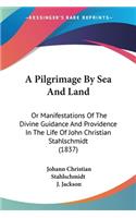 A Pilgrimage By Sea And Land