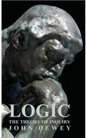 Logic - The Theory of Inquiry