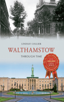 Walthamstow Through Time: (Through Time)