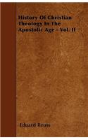 History Of Christian Theology In The Apostolic Age - Vol. II: (English)