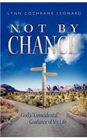 Not By Chance