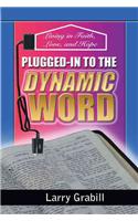 Plugged-In to the Dynamic Word