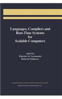 Languages, Compilers and Run-Time Systems for Scalable Computers