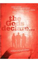 The Gods Declare...