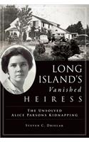 Long Island's Vanished Heiress