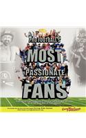 Pro Football's Most Passionate Fans