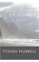 Anchors of Mist