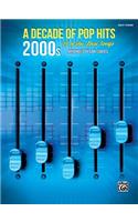 A Decade of Pop Hits -- 2000s: 20 of the Best Songs(Decade of Pop Hits)