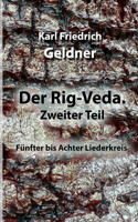 Rig-Veda. Zweiter Teil