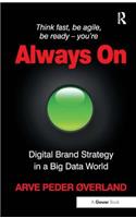 Always On: Digital Brand Strategy in a Big Data World