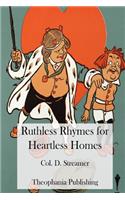 Ruthless Rhymes for Heartless Homes