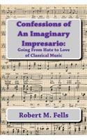 Confessions of An Imaginary Impresario