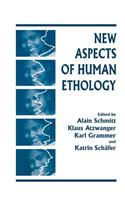 New Aspects of Human Ethology