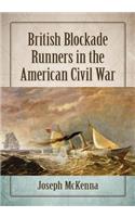 British Blockade Runners in the American Civil War