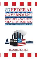 How the Federal Government Disenfranchises Small Business