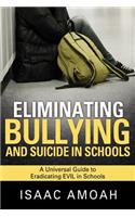 Eliminating Bullying and Suicide in Schools