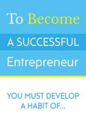 To Become a Successful Entrepreneur