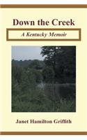Down the Creek: A Kentucky Memoir(English)
