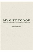 My Gift to You
