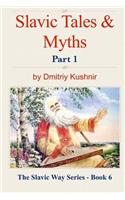Slavic Tales & Myths: Part 1