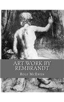 Art Work by Rembrandt: In Black & White