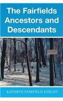 Fairfields Ancestors and Descendants