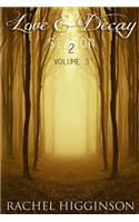 Love and Decay, Volume Three