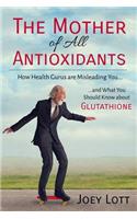 Mother of All Antioxidants