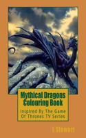 Mythical Dragons Colouring Book: Inspired By The Game Of Thrones TV Series(English)