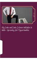 Big Data and Data Science Initiative in India- Upcoming Job Opportunities