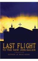 Last Flight to the New Jerusalem