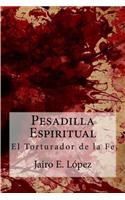 Pesadilla Espiritual: El Torturador de la Fe