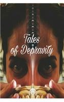 Tales of Depravity: Written Under the Influence(English)