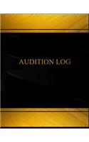 Audition Log (Log Book, Journal - 125 pgs, 8.5 X 11 inches)