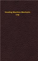 Vending Machine Mechanic Log
