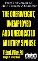 Overweight, Unemployed and Uneducated Military Spouse