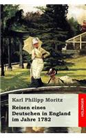 Reisen eines Deutschen in England im Jahre 1782