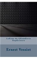 Leeons de Geometrie Superieure