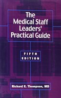 Medical Staff Leaders Practical Guide