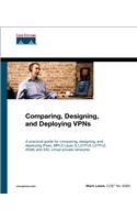 Comparing, Designing, and Deploying Virtual Private Networks