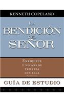 La Bendicion del Senor Enriquece y No Anade Tristeza Con Ella Guia de Estudio