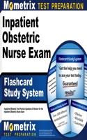 Inpatient Obstetric Nurse Exam Flashcard Study System: Inpatient Obstetric Test Practice Questions & Review for the Inpatient Obstetric Nurse Exam