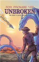 For Promise Yet Unbroken